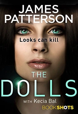 $5.96 • Buy The Dolls: BookShots By James Patterson