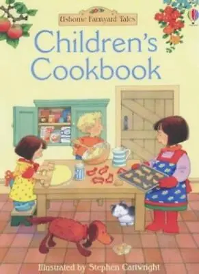 Children's Cookbook (Farmyard Tales) By  Fiona Watt Stephen Cartwright • £3.61