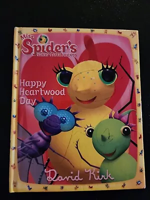 Miss Spider's Sunny Patch Friends  Happy Heartwood Day  By David Kirk 2008 • $36