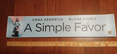 A Simple Favor 2018 Movie Theater Mylar Banner 5  X 25    • $4.99