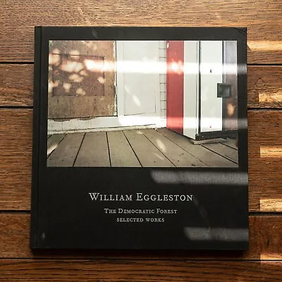 William Eggleston: The Democratic Forest : Selected Works Steidl Like New • $180