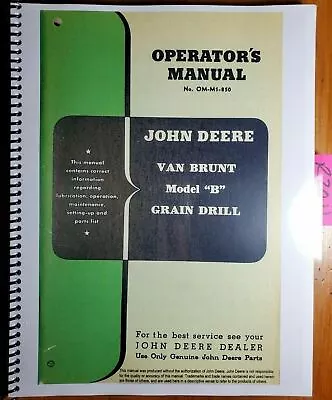 John Deere Van Brunt Model B Grain Drill Owner's Operator's & Parts Manual 8/50 • $22.99