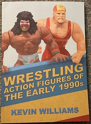 £9.95 • Buy Wrestling Action Figures Of The Early 1990s Book (WWF Hasbro WCW  WWE - SIGNED