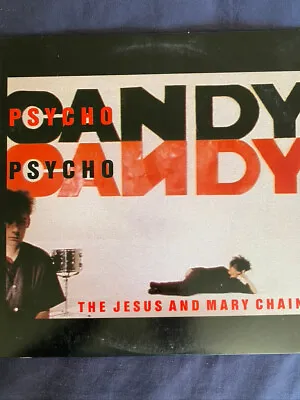 THE JESUS AND MARY CHAIN PSYCHOCANDY Vinyl LP 1985  • $70