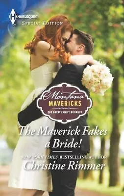 The Maverick Fakes A Bride! (Montana Mavericks: The Great Family Roundup 1) By  • $4.52
