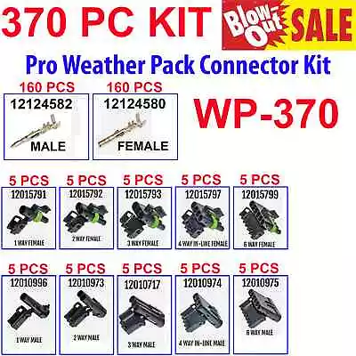 WP-370 - Pro Weather Pack Connector Kit Weatherpack DELPHI PACKARD - 370 PCS • $38.87