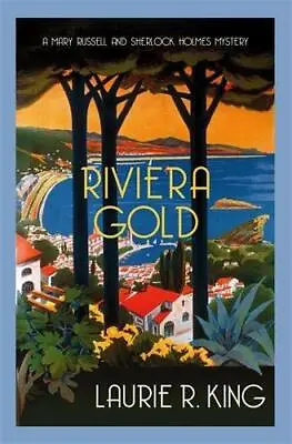 Riviera Gold (Mary Russell & Sherlock Holmes)Laurie R. King • £3.28