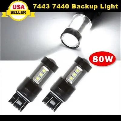 (2) 7443 7440 W21W Backup Light Reverse Lamps 80W Cree Led Bulb For Chevy • $20.36