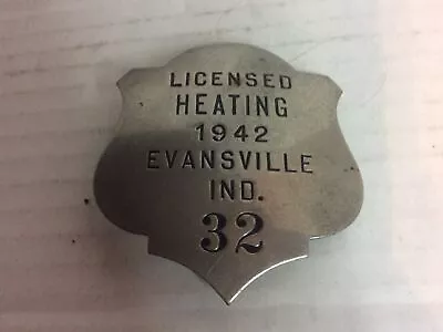 Vintage Obsolete 1942 Licensed Heating Service City Badge Evansville Indiana #32 • $69