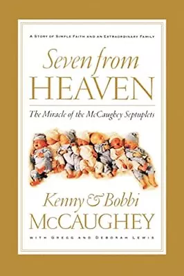 Seven From Heaven: The Miracle Of The McCaughey SeptupletsBobbi • £8.91