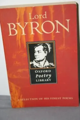 Byron (Oxford Poetry Library) By Byron Lord George Gordon Paperback Book The • £3.99