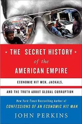 The Secret History Of The American Empire: Economic Hit Men Jackal - ACCEPTABLE • $4.57