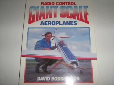 Radio Control Giant Scale Aeroplanes David Boddington Used; Good Book • £4.84