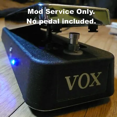 Modify Your Vox V847 Wah Mod Service Only! True Bypass LED DC Jack Alchemy Audio • $79.95