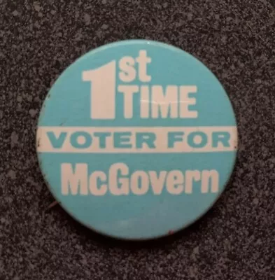 1st Time Voters For GEORGE McGOVERN 1 3/8  Political Campaign Button / Pin • $7