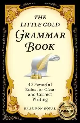 The Little Gold Grammar Book: 40 Powerful Rules For Clear And Correct Writi... • $17.21