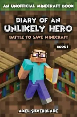 Diary Of An Unlikely Hero - Battle To Save Minecraft • $4.47