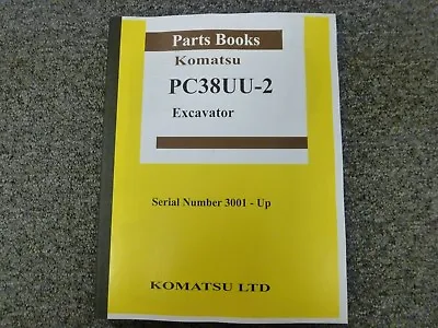 Komatsu Model PC38UU-2 Hydraulic Excavator Parts Catalog Manual S/N 3001-Up • $181.59