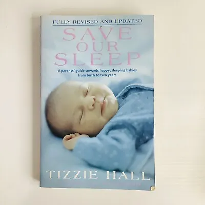 $13.16 • Buy Save Our Sleep Paperback Book By  Tizzie Hall Parenting Guide Babies