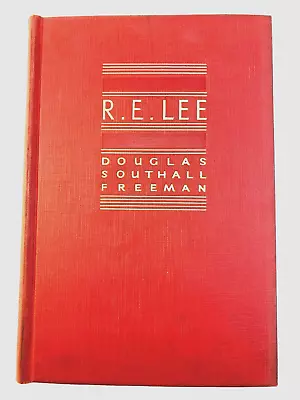 Douglas Southall Freeman / R E Lee A Biography 4 Volume Set 1936 • $199.99