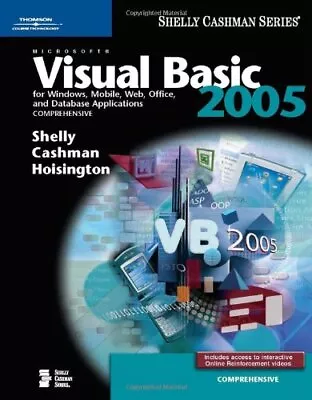MICROSOFT VISUAL BASIC 2005 FOR WINDOWS MOBILE WEB By Gary B. Shelly & Thomas • $18.49