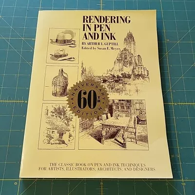 Rendering In Pen And Ink: The Classic - Paperback By Arthur L. Guptill; - Good • $12.99