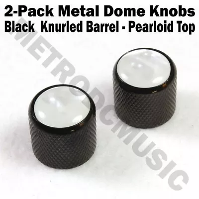 $9.99 • Buy 2-Pack Metal Dome Knobs - Black Knurled Barrel - White Pearl Top Guitar Control