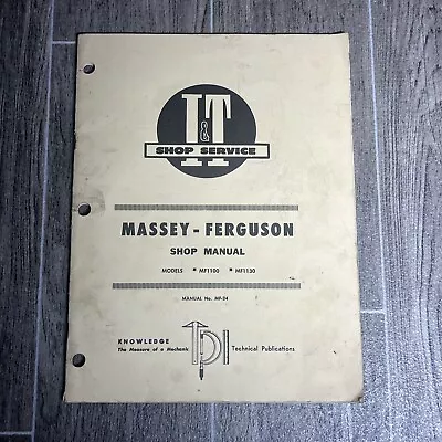 Massey - Ferguson Tractor I&t Shop Manual #mf-24 - Models Mf1100 & Mf1130 • $21.52