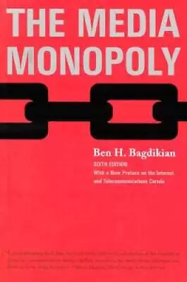 The Media Monopoly 6th Edition - Paperback By Bagdikian Ben H - VERY GOOD • $5.31