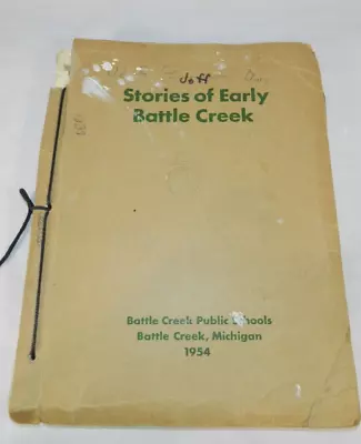 STORIES OF EARLY BATTLE CREEK History Book 1954 Michigan Calhoun County MI • $9.95