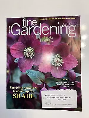 Fine Gardening Magazine February 2021 Fruit Trees For Small Spaces SHADE Plants • $3.99