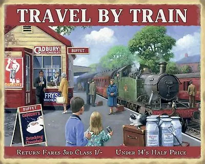 10  X 8  TRAVEL BY TRAIN STEAM RAILWAY STATION METAL SIGN OTHERS ARE LISTED 1159 • £6.99