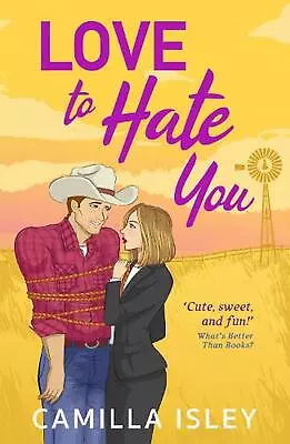 Love To Hate You: The Perfect Opposites-attract Enemies To Lovers Romantic Come • $69.30
