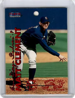 1999 Fleer Tradition #136W Matt Clement Warning Track Collection • $1