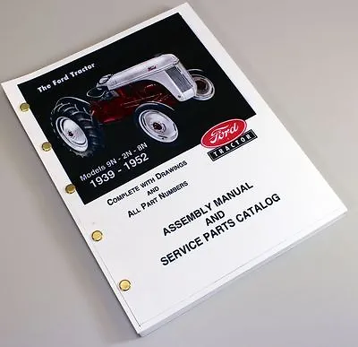 Ford 9N 2N 8N Tractor Assembly Parts Manual Catalog Book Exploded View 1939-1952 • $17.97