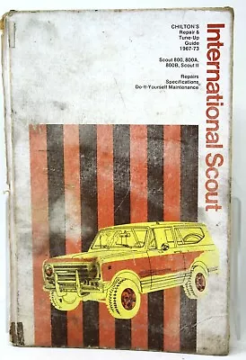 CHILTON'S INTERNATIONAL SCOUT 1967 - 1973 REPAIR & Tune-Up Guide    #S-4 • $67.98