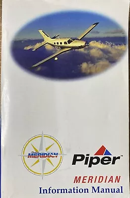 Piper PA-46-500TP Meridian Information Manual Original 767-010 • $32.99