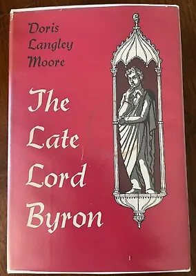 The Late Lord Byron By Doris Langley Moore 1961 Vintage Hardback Biography • £15
