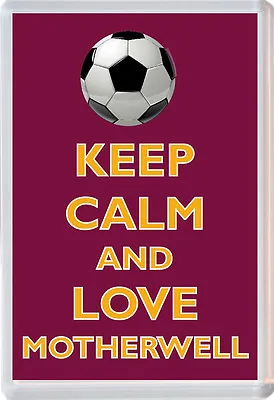 £2.48 • Buy Keep Calm And Love Motherwell - Jumbo Fridge Magnet Football FC Themed Gift