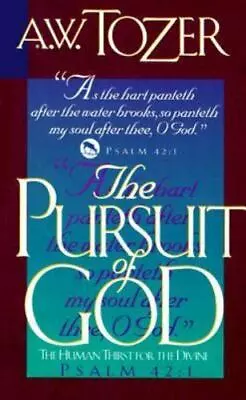 The Pursuit Of God  Aiden W. Tozer • $4.19