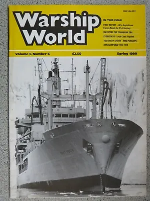 WARSHIP WORLD  - Spring 1999 - Volume 6 Number 6 • £5