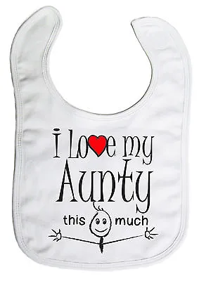 Baby Bib  I Love My Aunty Daddy Mummy Grandma Etc  Boy Girl Feeding Gift • £6.99