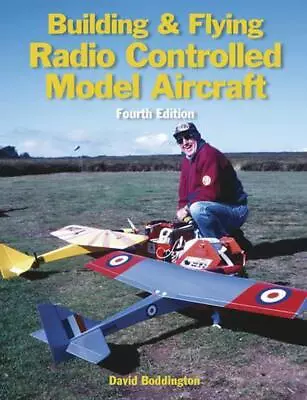 Building And Flying Radio Controlled Aircraft By David Boddington (English) Pape • £27.49