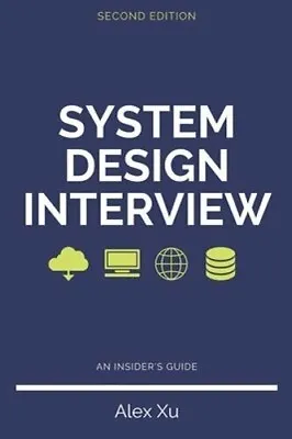 System Design Interview - An Insider's Guide By Alex Xu: New SHIP BY USA • $11.45