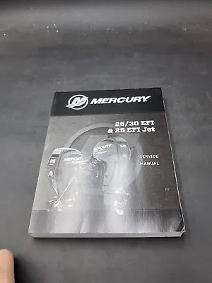 Mercury Marine 25/30 EFI & 25 EFI Jet Service Manual — 2016 — 90-8M0105568 • $50