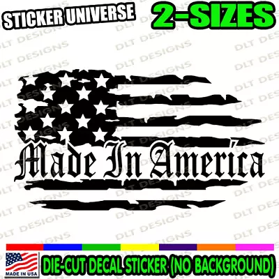 Made In America Distressed Flag V2 Window Decal Bumper Sticker Patriotic USA 233 • $3.99