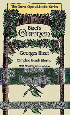 Carmen; Dover Opera Libretto Series; Fr- 9780486245560 Georges Bizet Paperback • $4.97