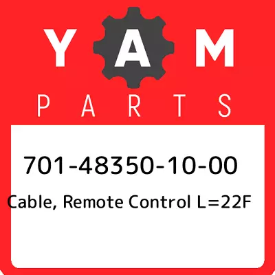 701-48350-10-00 Yamaha Cable Remote Control L=22f 701483501000 New Genuine OEM • $182.23