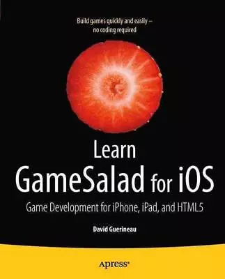 Learn GameSalad For IOS: Game Development For IPhone IPad And HTML5 By David G • $51.37