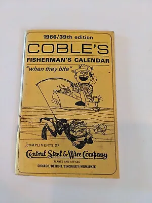 1966 Coble's Fisherman's Calendar Tells When Fish Bite Central Steel & Wire Vtg • $19